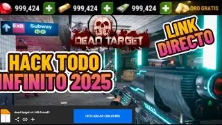 Dead Target HACK APK TODO INFINITO 😱 2025