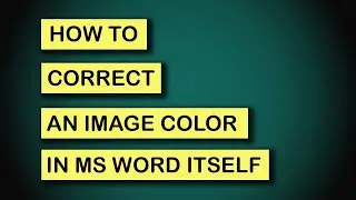 How to Correct Image Color, Brightness, Contrast and Sharpness  in MS Word itself