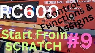 Boss RC600 &mdash; Начало с нуля #9 &mdash; Функции управления и назначения