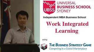 Company A UBSS, Work Integrated Learning program: using Business Strategy Game-online