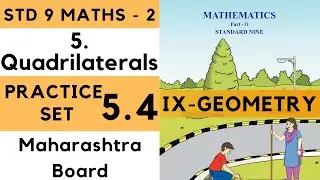 9th Maths 2 Geometry Practice Set 5.4 Quadrilaterals Chapter 5| Std 9th Maharashtra Board