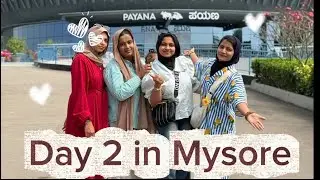MYSORE DIARIES |DAY 2 |#friendsforever #frndsgoals #moretogo #friends 