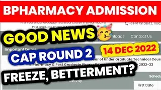 💟 BPHARMACY ADMISSION 2022 BIG GOOD NEWS 🔥🥳|| FREEZE, BETTERMENT? ||