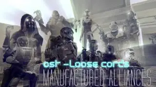 Manufactured Alliances OST - Loose Cords (Mass Effect SFM Fan Film)