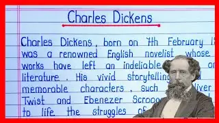 Essay on Charles Dickens in English || Charles Dickens Essay Writing in English || Charles Dickens