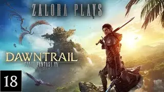 [Full Stream] FFXIV Dawntrail - Part 18