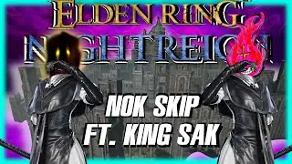 Great Wall Of Noklateo Skip Ft  KING SAK | Elden Ring Nightreign