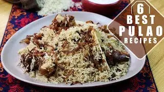 Top 6 Pulao Recipes | Bakra Eid Recipes