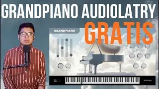 GRANDPIANO AUDIOLATRY | Piano Acústico GRATIS | VST REVIEW