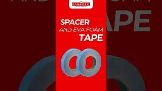 SPACER AND EVA FOAM TAPE | Panamax Limited Leading Adhesive Tape Manufacturer  #innovativesolution