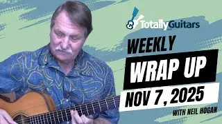 Еженедельное обновление Totally Guitars 7 ноября 2025 г.