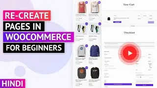 HINDI - WooCommerce Pages Setup | Create Shop, Cart, Checkout & My Account Pages In WooCommerce