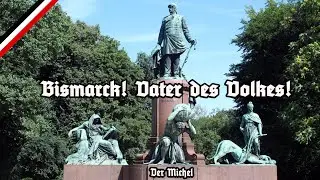 Bismarck! Vater des Volkes! 2021 - Der Michel - Marschliederkanal - The Bismarck Song