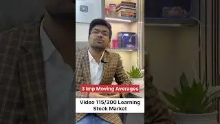 Video 115/300 Learning Stock Market | 3 Imp Moving Averages