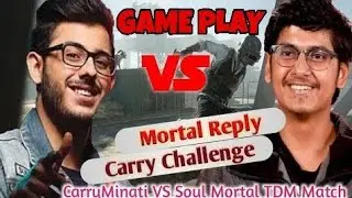 CARRY VS SOUL MORTAL | CARRY CHALLENGE TO MORTAL | MORTAL REPLY | CARRY QUESTION WITH FULL GAME PLAY