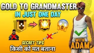 Gold To Grandmaster In One Day With Adam- Secret Tips And Tricks  किसी को मत बताना- Romeo Free Fire