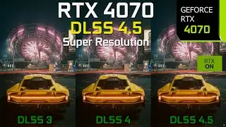 NVIDIA DLSS 4.5 on the RTX 4070 - How Bad is the Performance Hit at 4K, 1440p and 1080p?
