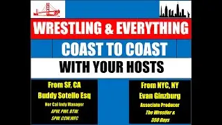 Wrestling & Everything Coast to Coast: Hosts Buddy Sotello & Evan Ginzburg Show#14 w/Jesus Cruz!