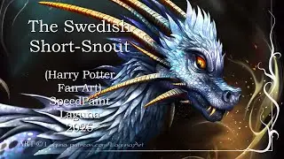 The Swedish Short-Snout - SpeedPaint by Laguna 2025 | Harry Potter Fanart | Drawing a dragon