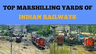 TOP 5 MARSHILLING YARD OF INDIAN RAILWAYS