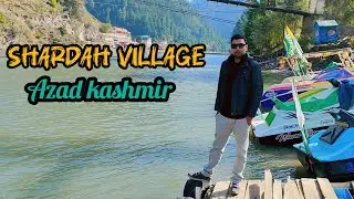 Exploring Shardah Village | A Village of History & Natural Beauty | The Heart of Azad Kashmir ❤️