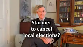 Starmer to cancel local elections?