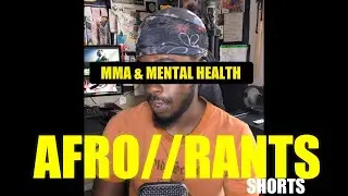 AFRO//RANTS: MMA & Mental Health
