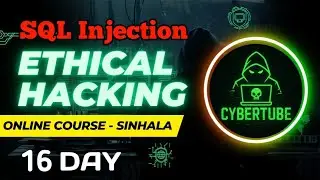 Ethical Hacking Sinhala Free Class &ndash; Day 16 🔥 | Live Lesson in Sinhala | CyberTube ( සිංහලෙන් )