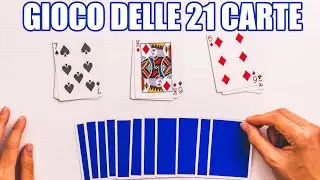 IL GIOCO DI MAGIA DELLE 21 CARTE (Facilissimo da fare)
