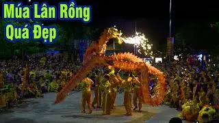 Múa Lân Rồng Phun Lửa Cực Hay dịp Múa Lân Trung Thu ở Hội An