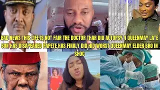 BAD NEWS THIS LIFE IS NOT FAIR THE DOCTOR THAR DID AUTOPSY 4 QUEENMAY LATE SON HAS DISAPEARED PAPETE