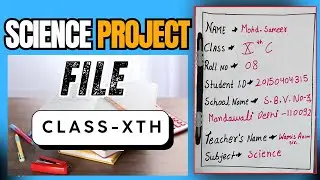 Science project file class 10 | कक्षा 10 विज्ञान परियोजना फ़ाइल | Class 10 Biology Project File 