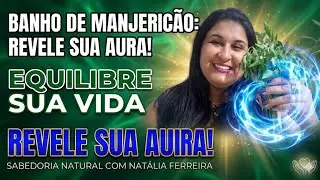 ​O Poder do Banho de Manjericão: O que acontece com sua aura?