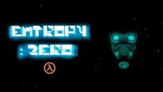 Half-Life 2... но в комбинированном варианте | Энтропия Ноль | Часть 1