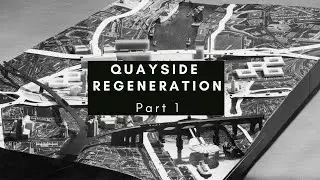 The Regeneration Of Newcastle's Quayside- Part 1