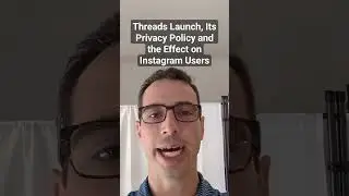 Threads Launch, Its Privacy Policy and the Effect on Instagram Users #threads #privacypolicies