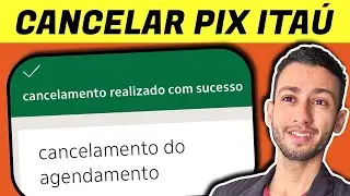 COMO CANCELAR PIX AGENDADO NO APLICATIVO DO ITA&Uacute; ?