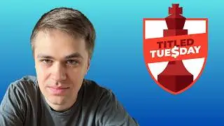 Duelle gegen The Big Greek, Eric Rosen und zwei Blitzlegenden beim Titled Tuesday!