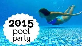 Summer 2015:POOL PARTY!