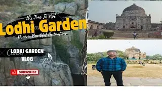 Lodhi Garden Vlog, New Delhi 2025