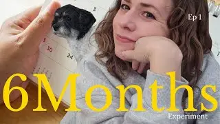 6 Months to Change My Life: ep 1