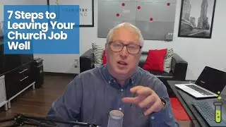 7 Steps To A Smooth Church Job Transition - Don't Say Goodbye Just Yet!