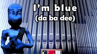 I'm blue (organ cover)