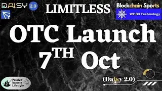 Daisy 2.0 - Limitless - OTC launch 7th October