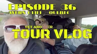 EPI 36 AYERS CLIFF - YET ANOTHER TOUR VLOG