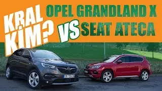 KRAL KİM? | Karşılaştırma Opel Grandland X vs Seat Ateca