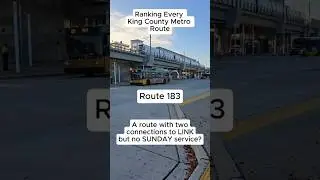 Route 183 - Ranking Every King County Metro Route #transit #seattle #transit