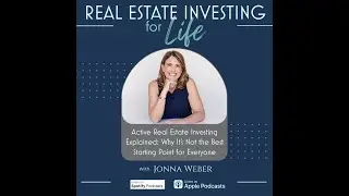 Active Real Estate Investing Explained: Why It's Not the Best Starting Point for Everyone | Ep. 40