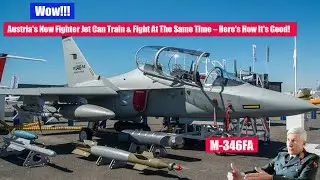 Wow!!! Austria's New Fighter Jet Can Train & Fight at the Same Time &ndash; Here are the Advantages!