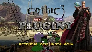 Gothic 3 Plugins | What do they add and how to install them? | Short description/guide - are they...